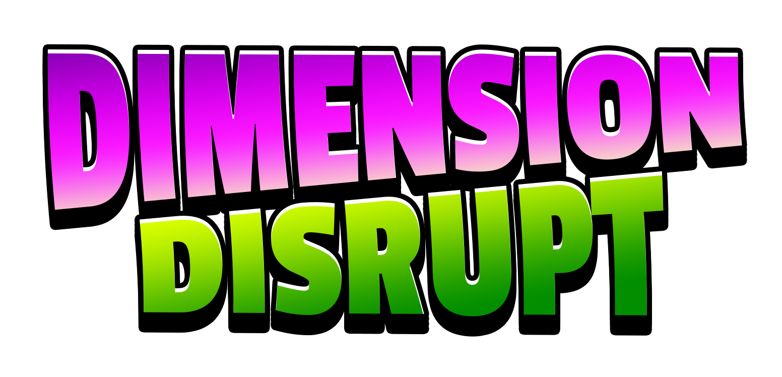 Dimension Disrupt